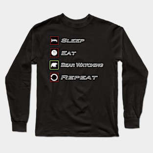 Sleep Eat Bear Watching Repeat Shirt Long Sleeve T-Shirt